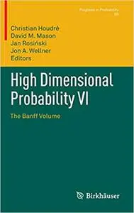 High Dimensional Probability VI: The Banff Volume