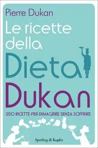 Pierre Dukan - Le ricette della dieta Dukan [RePost]