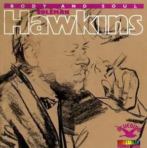 Coleman Hawkins - Body and Soul [Recorded 1939-1956] (1986)