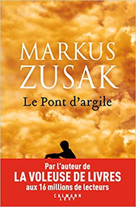 Le Pont d'argile - Markus Zusak