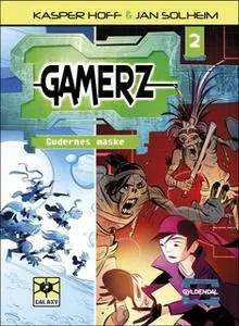 «Gamerz 2 - Gudernes maske» by Kasper Hoff