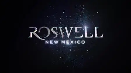 Roswell, New Mexico S02E07