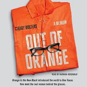 Out of Orange: A Memoir [Audiobook]