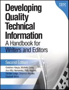Developing Quality Technical Information: A Handbook for Writers and Editors, 2nd Edition (Repost)