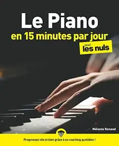 Mélanie Renaud, "Le piano en 15 minutes par jour pour les nuls"