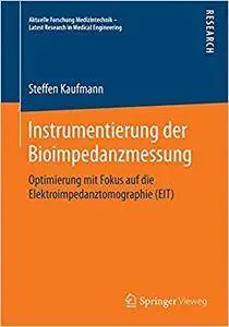 Instrumentierung der Bioimpedanzmessung: Optimierung mit Fokus auf die Elektroimpedanztomographie (EIT)