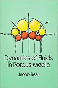 Dynamics of Fluids in Porous Media (Dover Civil and Mechanical Engineering) [Repost]