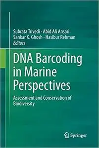 DNA Barcoding in Marine Perspectives: Assessment and Conservation of Biodiversity (Repost)