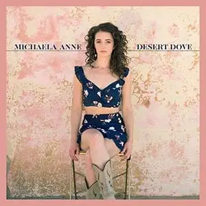 Michaela Anne - Desert Dove (2019) [Official Digital Download 24/96]