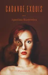 Agustina Bazterrica, "Cadavre exquis"