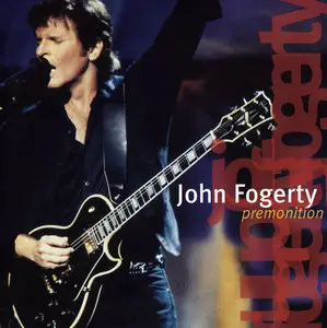 John Fogerty - Premonition (1998) Reissue 2004