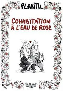 Cohabitation A L'Eau De Rose