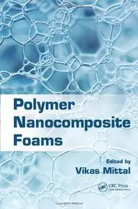 Polymer Nanocomposite Foams (repost)