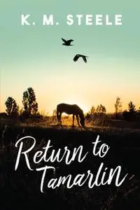 «Return to Tamarlin» by K.M. Steele