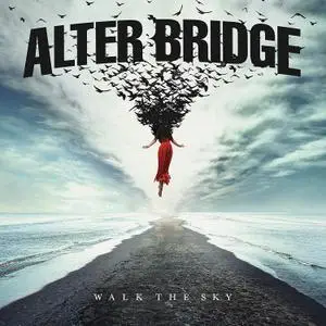 Alter Bridge - Walk the Sky (2019) [Official Digital Download]