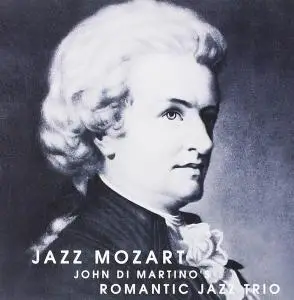 John Di Martino's Romantic Jazz Trio - Jazz Mozart (2006)