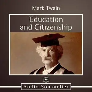 «Education and Citizenship» by Mark Twain