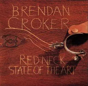 Brendan Croker - Redneck State Of The Art (1995)