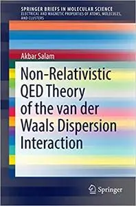 Non-Relativistic QED Theory of the van der Waals Dispersion Interaction (Repost)