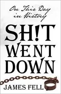 On This Day in History Sh!t Went Down