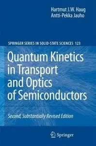 Quantum Kinetics in Transport and Optics of Semiconductors, 2 Edition (repost)