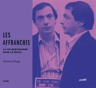 Collectif, "Les Affranchis : La vie quotidienne dans la mafia"
