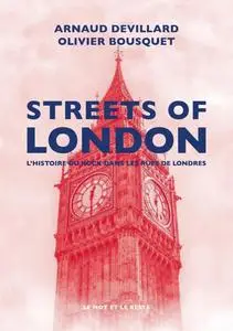 Streets of London : L'Histoire du rock dans les rues de Londres - Arnaud Devillard, Olivier Bousquet