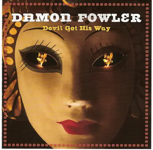 Damon Fowler - Devil Got His Way