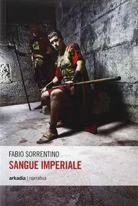 Fabio Sorrentino - Sangue Imperiale