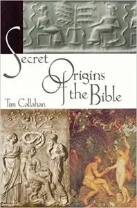 Secret Origins of the Bible