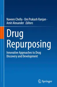 Drug Repurposing: Innovative Approaches to Drug Discovery and Development