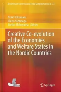 Creative Co-evolution of the Economies and Welfare States in the Nordic Countries