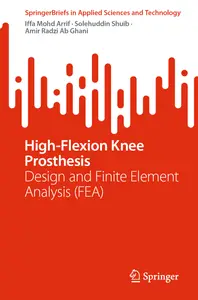 High-Flexion Knee Prosthesis - Iffa Mohd Arrif & Solehuddin Shuib & Amir Radzi Ab Ghani