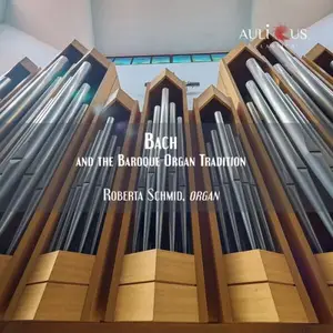 Roberta Schmid - Bach And The Baroque Organ Tradition (2026) [Official Digital Download 24/48]