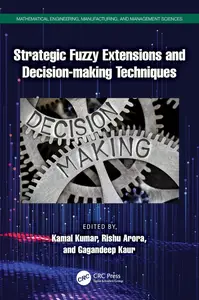 Strategic Fuzzy Extensions and Decision-making Techniques