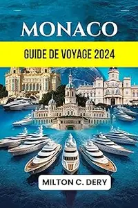 MONACO Guide de voyage 2024 (French Edition)
