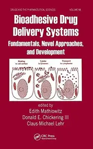 Bioadhesive drug delivery systems: fundamentals, novel approaches, and development