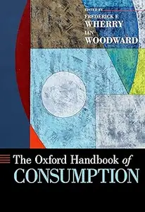 The Oxford Handbook of Consumption