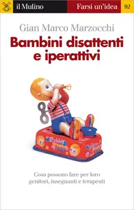 Bambini disattenti e iperattivi - Gian Marco Marzocchi