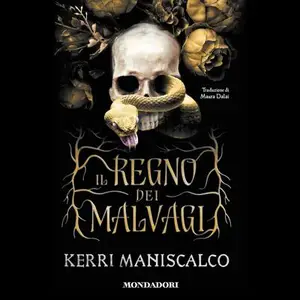 «Il Regno dei Malvagi: Il Regno dei Malvagi, Vol. 1» by Kerri Maniscalco