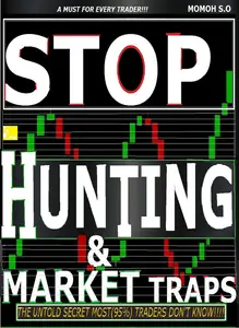 Stop Hunting & Market Traps: The Untold Secret Most Traders Don't Know!!!