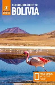 The Rough Guide to Bolivia: Travel Guide with eBook (Rough Guides Main Series)