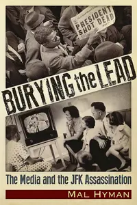 Burying the Lead: The Media and the JFK Assassination