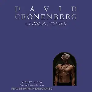 David Cronenberg: Clinical Trials [Audiobook]