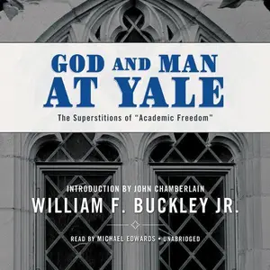 God and Man at Yale: The Superstitions of Academic Freedom
