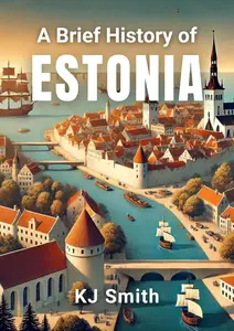 A Brief History of Estonia