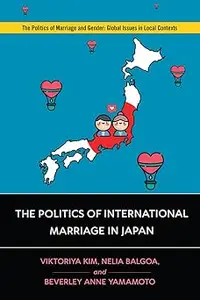 The Politics of International Marriage in Japan