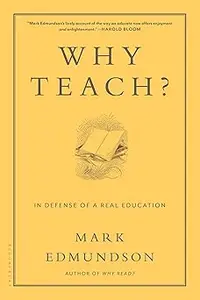 Why Teach?: In Defense of a Real Education