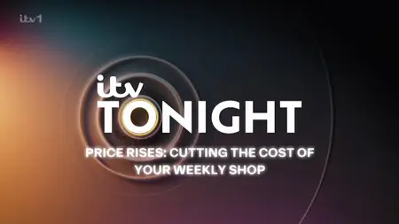 ITV Tonight - Price Rises: Cutting the Cost of Your Weekly Shop (2025)