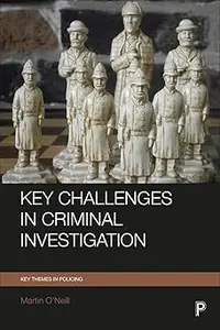 Key Challenges in Criminal Investigation